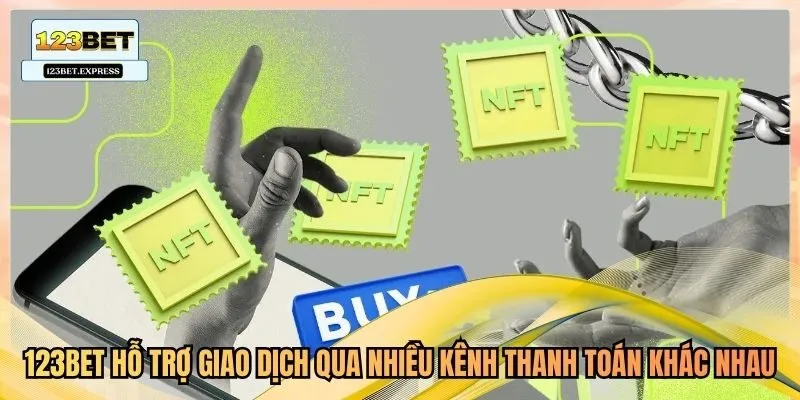 123bet hỗ trợ giao dịch qua nhiều kênh thanh toán khác nhau