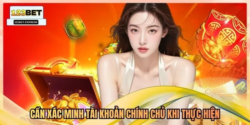 Cần xác minh tài khoản chính chủ khi thực hiện