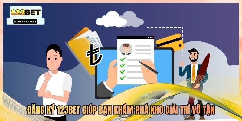 Đăng ký 123bet giúp bạn khám phá kho giải trí vô tận