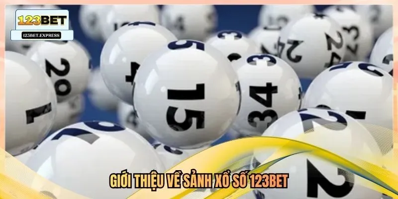 Giới thiệu về sảnh xổ số 123bet