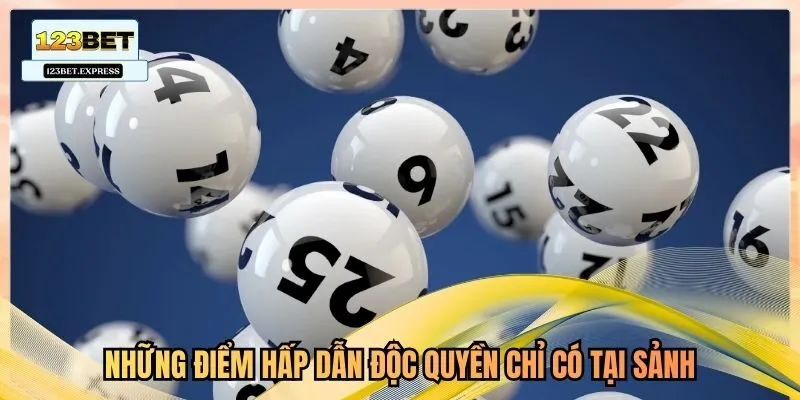 Những điểm hấp dẫn độc quyền chỉ có tại sảnh