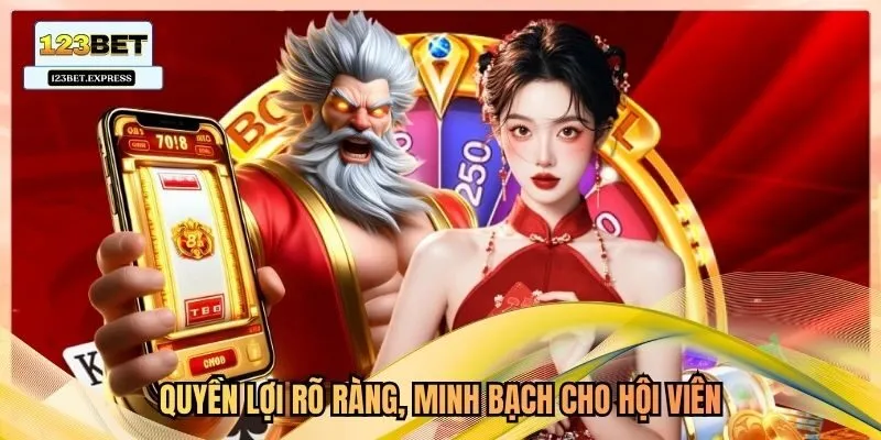Quyền lợi rõ ràng, minh bạch cho hội viên