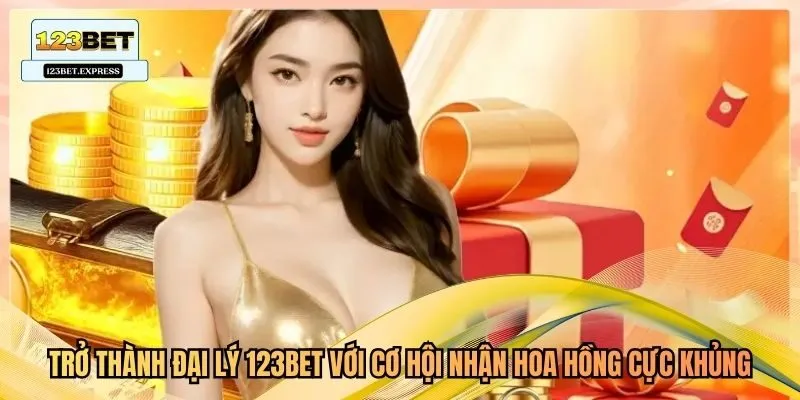 Trở thành đại lý 123bet với cơ hội nhận hoa hồng cực khủng